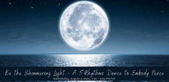 Be the shimmering Light - A 5Rhythms Dance for Peace Banner